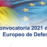 FONDO EUROPEO DE DEFENSA: CONVOCATORIA 2021