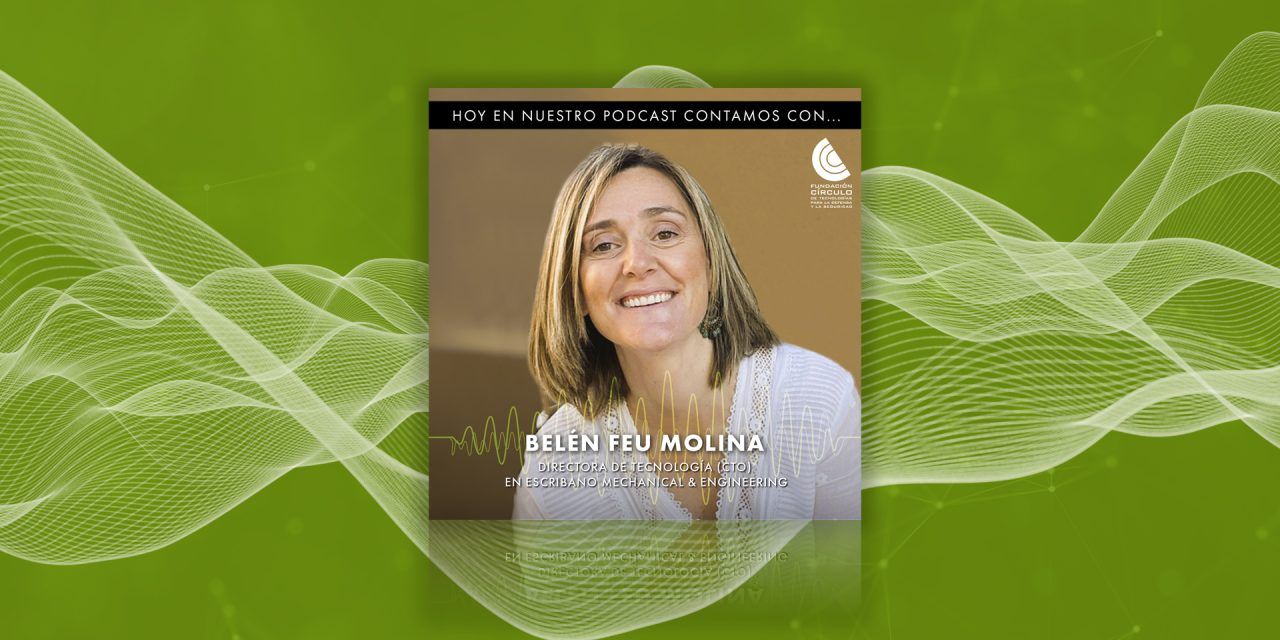 Belén Feu aborda  la “innovación para proteger” en el nuevo podcast de la Fundación Círculo