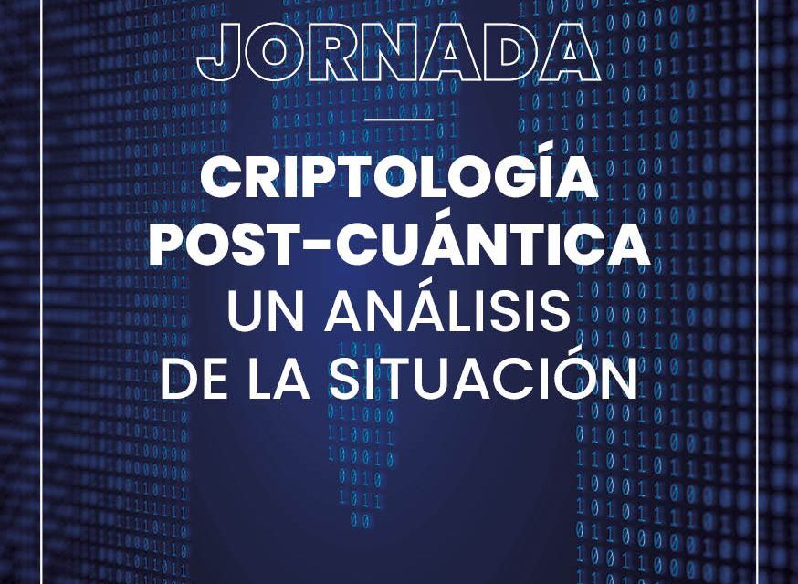 Jornada sobre Criptología Post-Cuántica