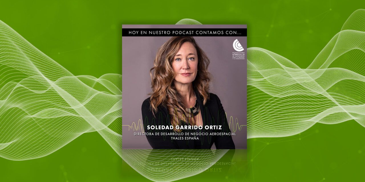 Soledad Garrido, nueva protagonista de los podcast de la Fundación Círculo