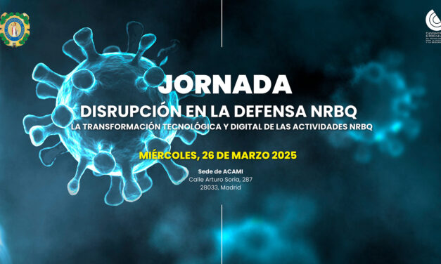 Jornada » Disrupción en la Defensa NRBQ: la transformación digital de las actividades NRBQ»
