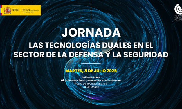 Jornada «Las Tecnologías Duales en el sector de la Defensa y la Seguridad»