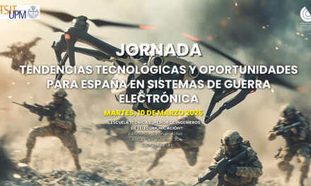 Jornada: «Tendencias tecnológicas y oportunidades para España en sistemas de guerra electrónica»