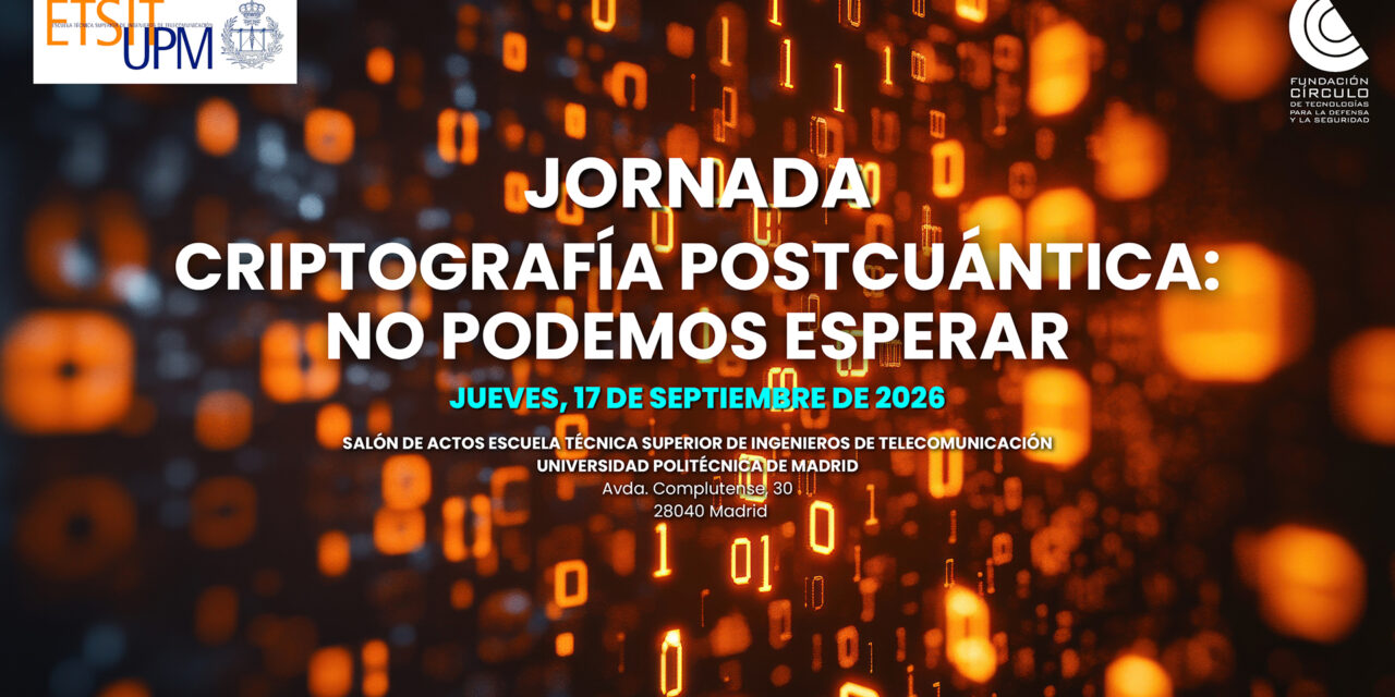 Jornada » Criptografía Postcuántica: no podemos esperar»